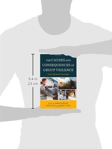 The Causes and Consequences of Group Violence: From Bullies to Terrorists