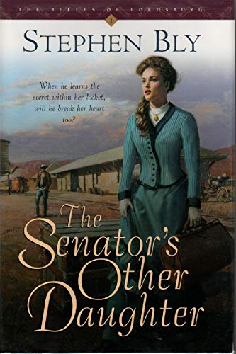The Senator's Other Daughter (Belles of Lordsburg #1)