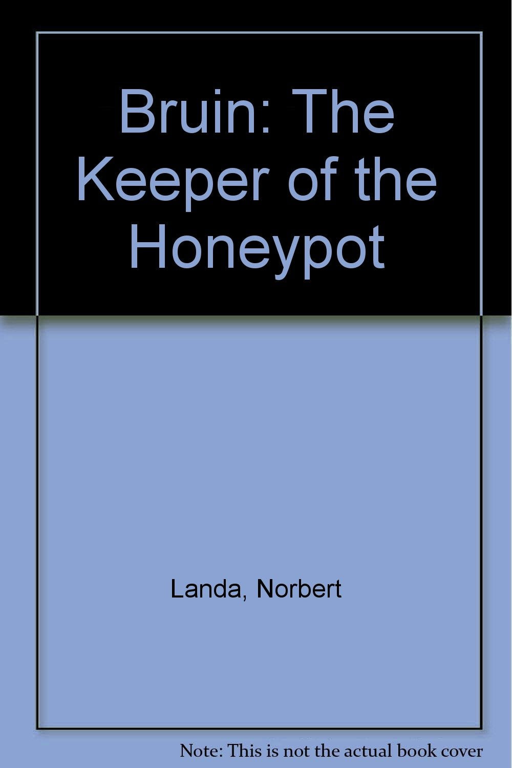 Bruin: The Keeper of the Honeypot