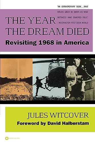 The Year the Dream Died: Revisiting 1968 in America