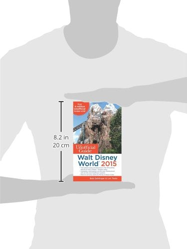The Unofficial Guide to Walt Disney World 2015 (Unofficial Guides)