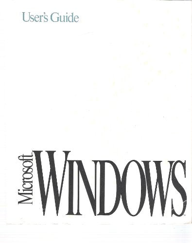 Microsoft Windows Version 3.1 User's Guide for the Microsoft Windows Operating System