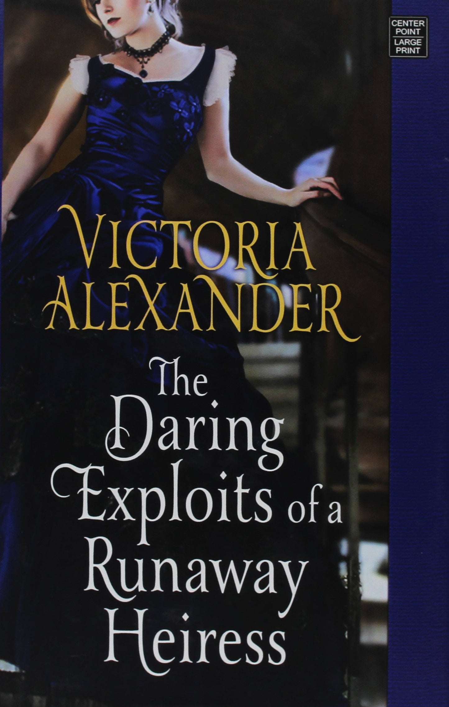 The Daring Exploits of a Runaway Heiress