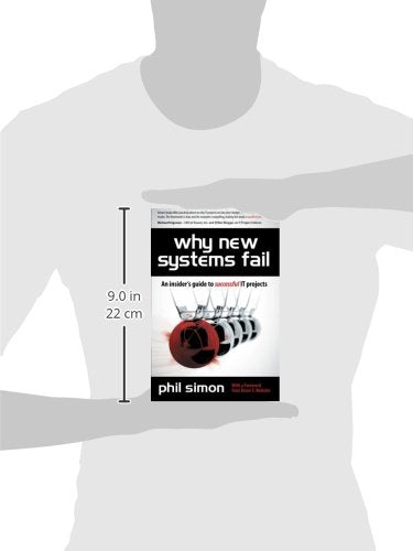 Why New Systems Fail: An Insider's Guide to Successful IT Projects