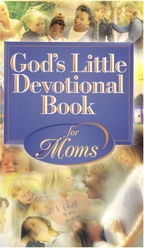 Gods Little Devotional Book For Moms