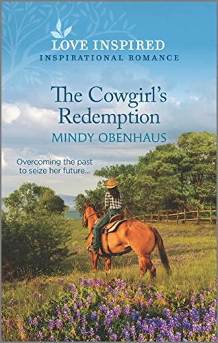 The Cowgirl's Redemption: An Uplifting Inspirational Romance (Hope Crossing, 1)