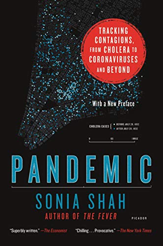 Pandemic: Tracking Contagions, from Cholera to Coronaviruses and Beyond