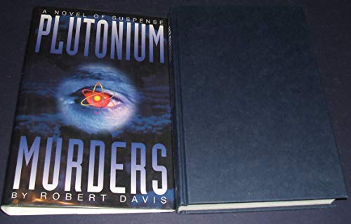 Plutonium Murders: An Alex Seacourt Thriller