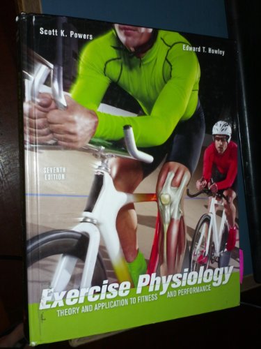 Exercise Physiology: Theory and Application to Fitness and Performance - 2099