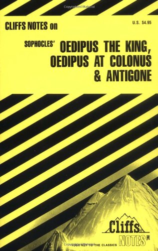 Oedipus the King, Oedipus at Colonus, and Antigone (Cliffs Notes) - 5547