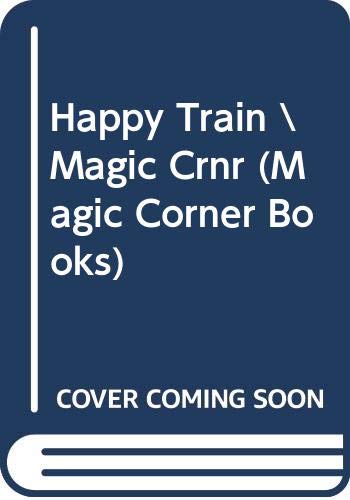 Happy Train Magic Crnr (Magic Corner Books)