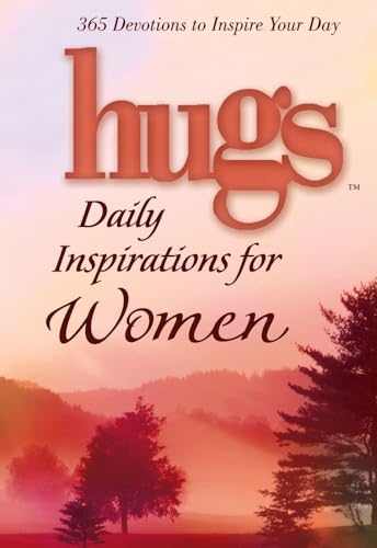 Hugs Daily Inspirations for Women: 365 devotions to inspire your day (Hugs Series)