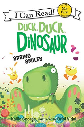 Duck, Duck, Dinosaur: Spring Smiles (My First I Can Read) - 8392