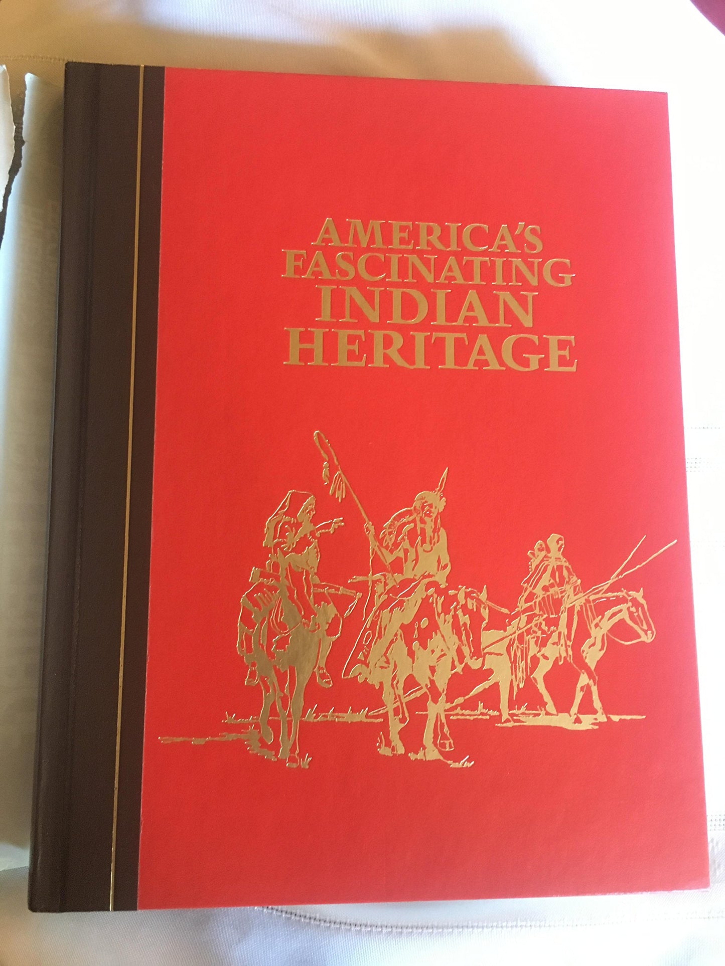 America's Fascinating Indian Heritage: The First Americans: Their Customs, Art, History and How They Lived