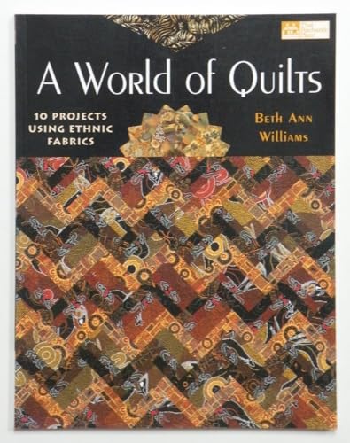 A World of Quilts: 10 Projects Using Ethnic Fabrics - 8431