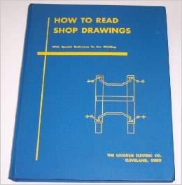 How to Read Shop Drawings with Special Reference to Welding and Welding Symbols - 5784