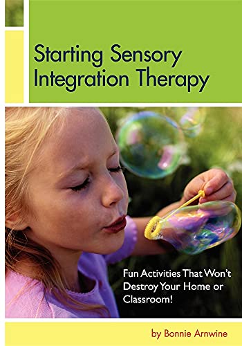Starting Sensory Integration Therapy: Fun Activities That Won't Destroy Your Home or Classroom