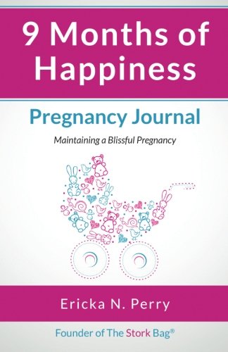 9 Months of Happiness: Pregnancy Journal: Maintaining A Blissful Pregnancy - 9375