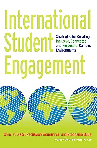 International Student Engagement: Strategies for Creating Inclusive, Connected, and Purposeful Campus Environments - 1826