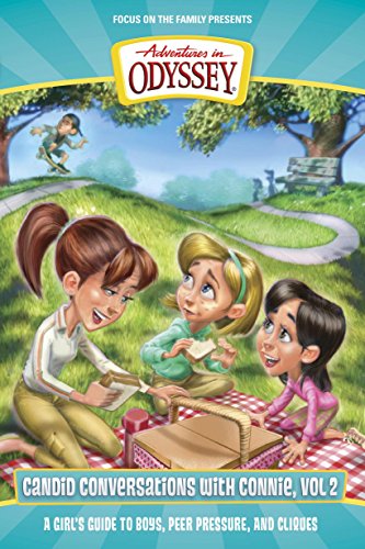 Candid Conversations with Connie, Volume 2: A Girl's Guide to Boys, Peer Pressure, and Cliques (Adventures in Odyssey Books) - 4344