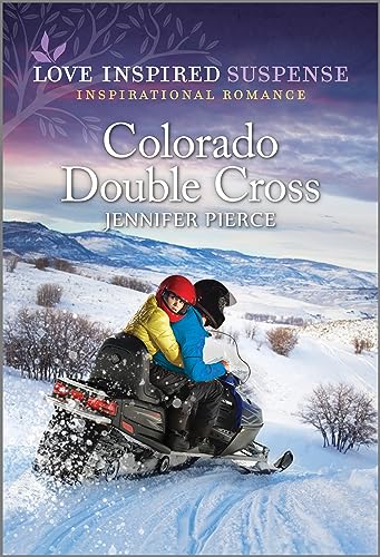 Colorado Double Cross (Love Inspired Suspense)
