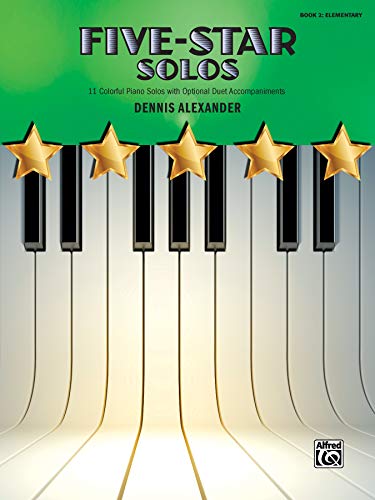 Five-Star Solos, Bk 2: 11 Colorful Songs for Elementary Pianists (Five-Star, Bk 2)