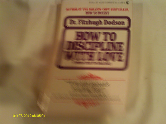 How to Discipline With Love: From Crib to College