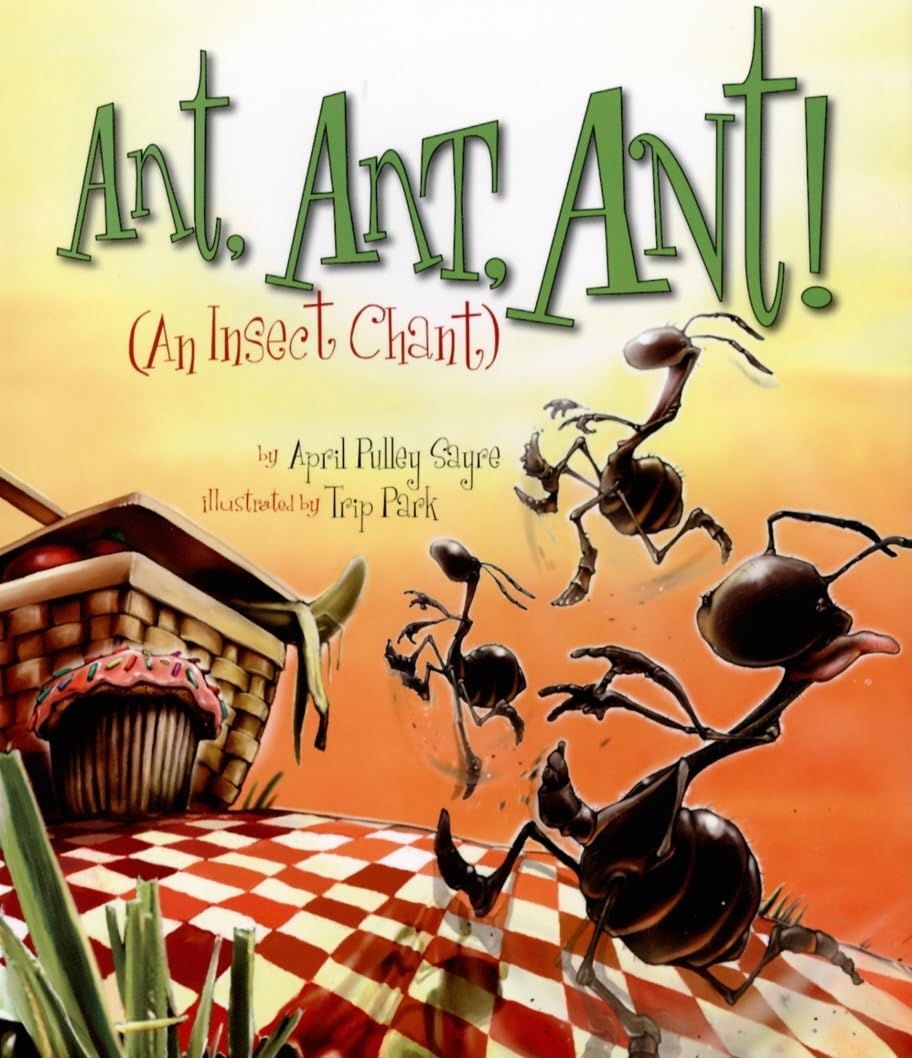 Ant, Ant, Ant!: An Insect Chant (American City Series)