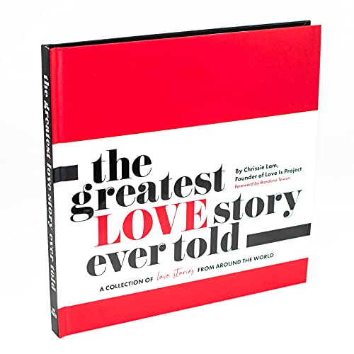 The Greatest Love Story Ever Told: A Collection of Love Stories from Around the World.