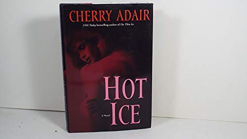 Hot Ice: A Novel