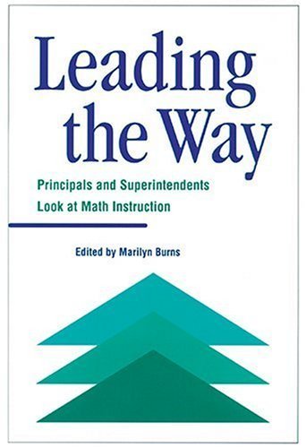 Leading the Way: Principals and Superintendents Look at Math Instruction