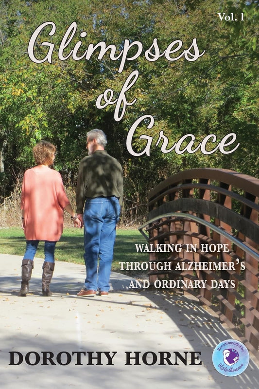 Glimpses of Grace: Walking in Hope Through Alzheimer's and Ordinary Days