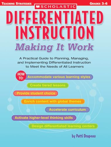Differentiated Instruction: Making It Work: A Practical Guide to Planning, Managing, and Implementing Differentiated Instruction to Meet the Needs of All Learners (Differentiation Instruction)
