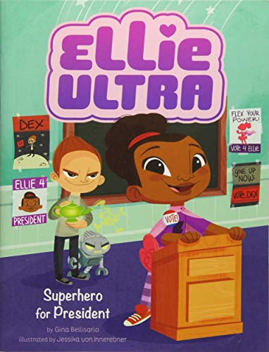 Superhero for President (Ellie Ultra)