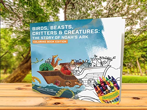 Birds, Beasts, Critters & Creatures: The Story of Noah's Ark, Coloring Book Edition