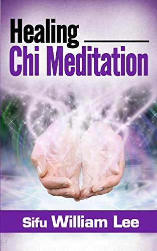Healing Chi Meditation (Chi Powers for Modern Age)