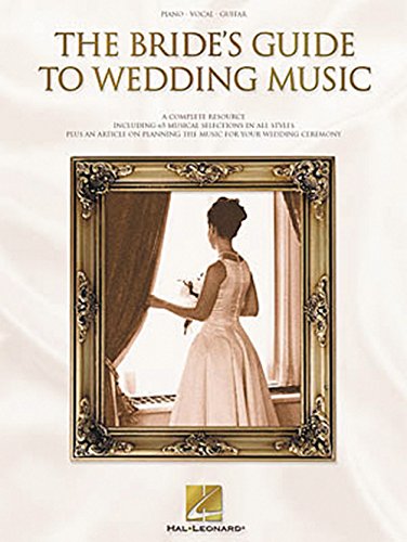The Bride's Guide to Wedding Music: A Complete Resource
