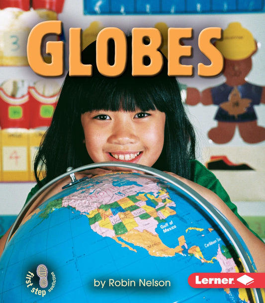 Globes (First Step Nonfiction ― Geography)