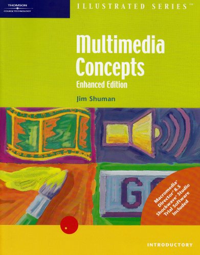 Multimedia Concepts, Enhanced Edition-Illustrated Introductory - 4557