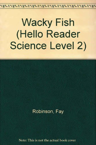 Wacky Fish (Hello Reader! Science, Level 2)