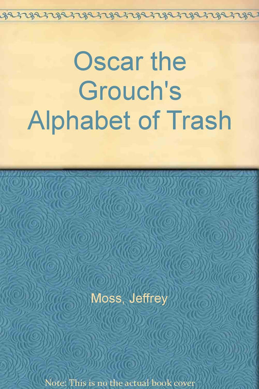 Oscar the Grouch's Alphabet of Trash
