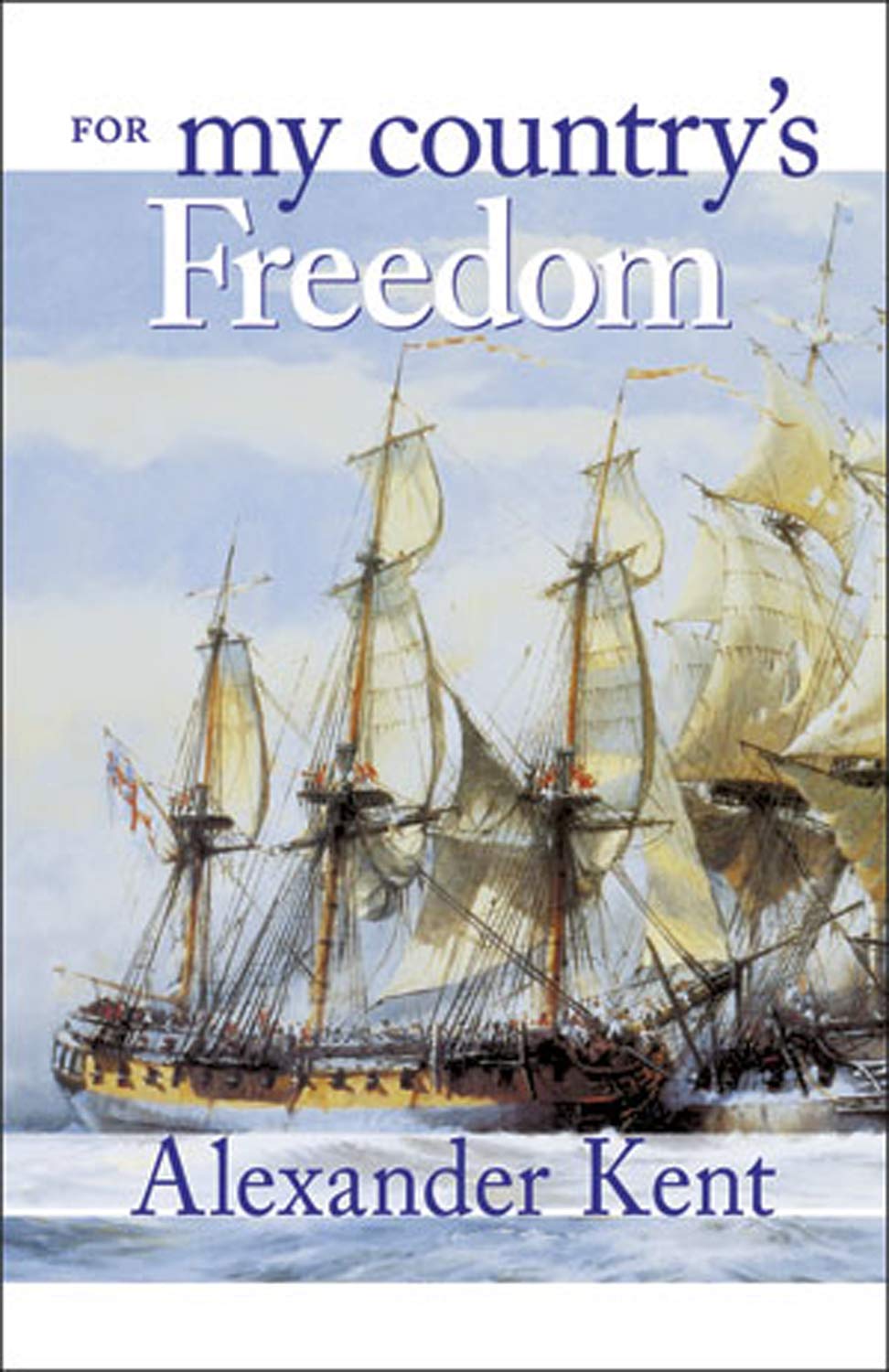 For My Country's Freedom (The Bolitho Novels, 21) (Volume 21)