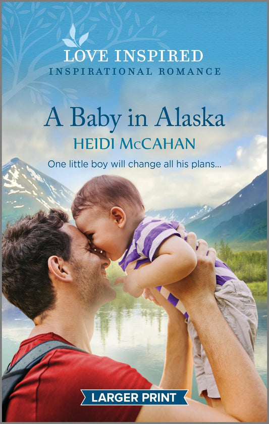 A Baby in Alaska: An Uplifting Inspirational Romance (Home to Hearts Bay, 5)