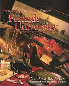 In the shadow of the tower: Friends University: The first 100 years