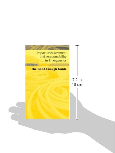 Impact Measurement and Accountability in Emergencies: The Good Enough Guide