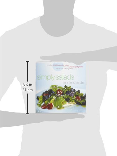Simply Salads: More than 100 Creative Recipes You Can Make in Minutes from Prepackaged Greens