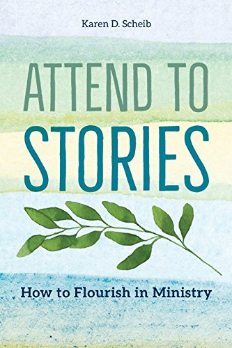 Attend to Stories: How to Flourish in Ministry