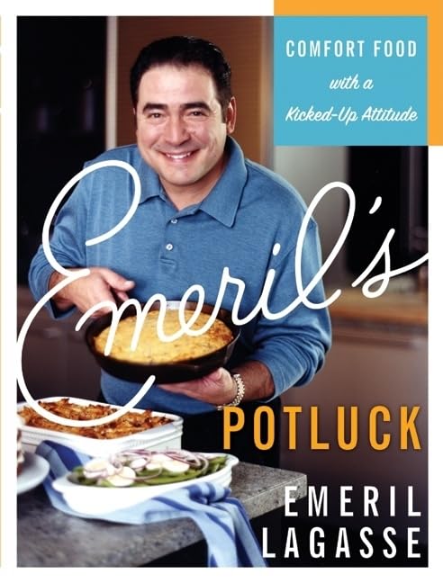 Emeril's Potluck: Comfort Food with a Kicked-Up Attitude
