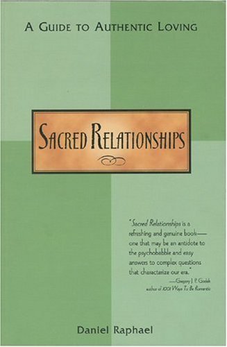 Sacred Relationships: A Guide to Authentic Loving - 9232