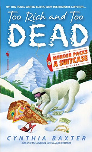 Too Rich and Too Dead (Murder Packs a Suitcase)